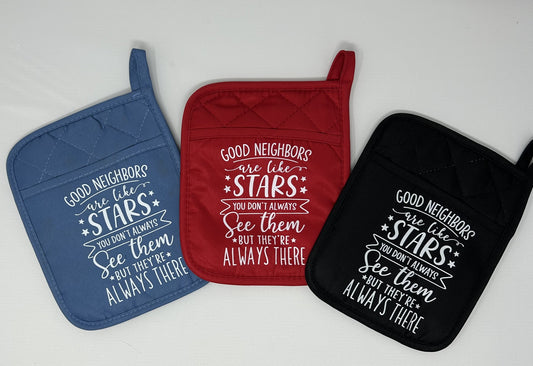 Potholder Mitt, 8.5x6.75 in. - Good Neighbors are like Stars You Don't Always See Them but They're Always There - Red, Slate Blue, Black