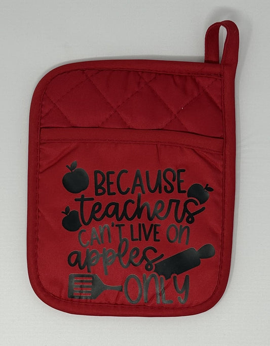 Potholder Mitt, 8.5x6.75 in. - Because Teachers Can't Live on Apples Only - Red